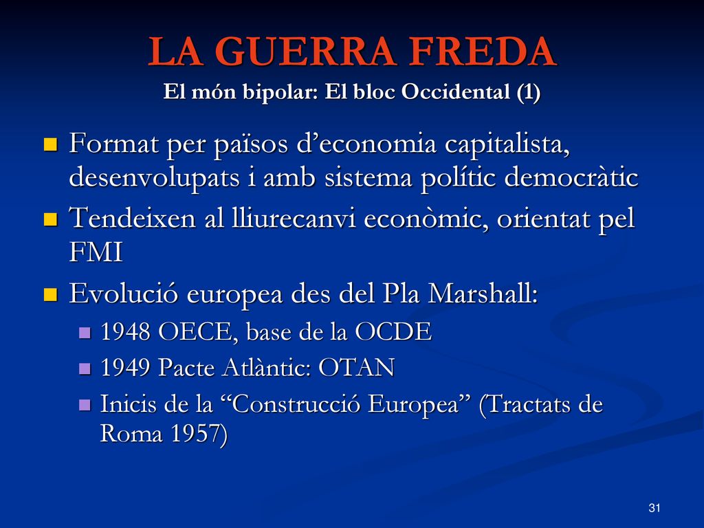 LA GUERRA FREDA El món bipolar: El bloc Occidental (1)