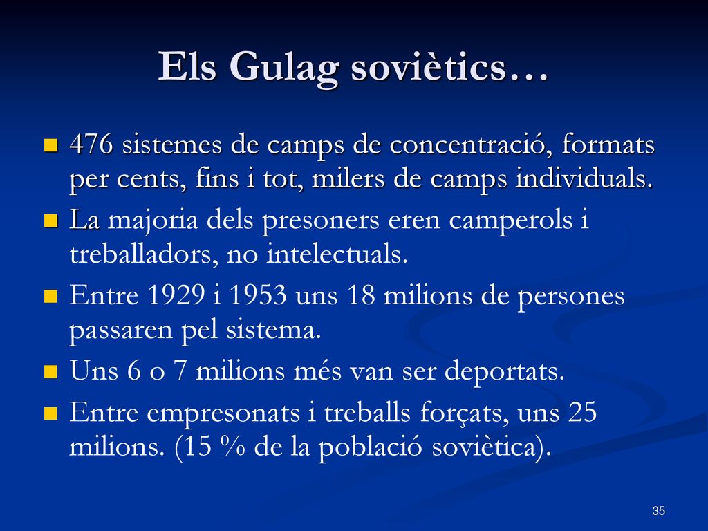 Els Gulag soviètics… 476 sistemes de camps de concentració, formats per cents, fins i tot, milers de camps individuals.