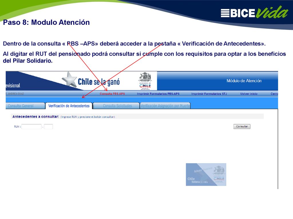 Paso 8: Modulo Atención Dentro de la consulta « PBS –APS» deberá acceder a la pestaña « Verificación de Antecedentes».