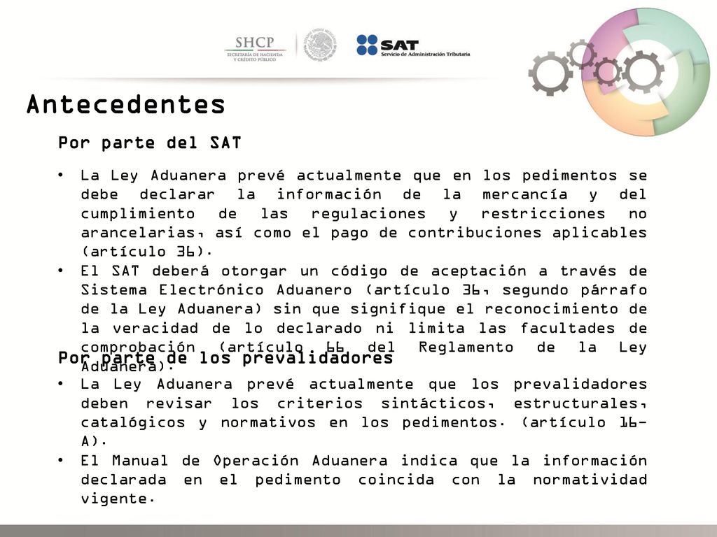 Antecedentes Por parte del SAT Por parte de los prevalidadores