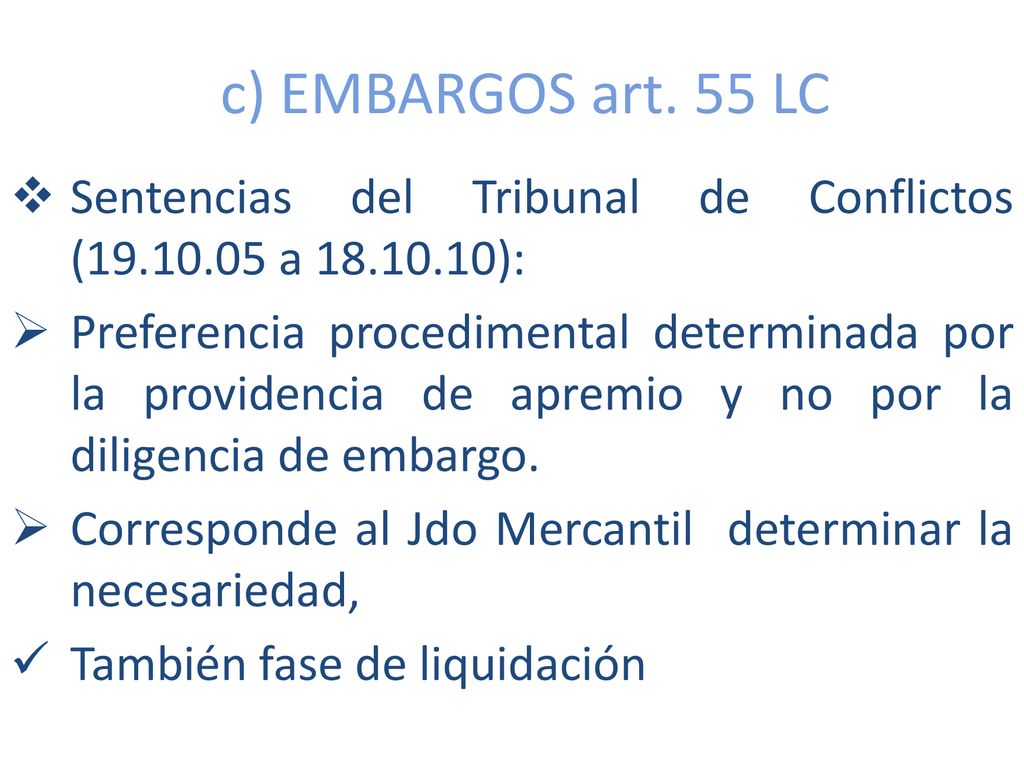 c) EMBARGOS art. 55 LC Sentencias del Tribunal de Conflictos ( a ):