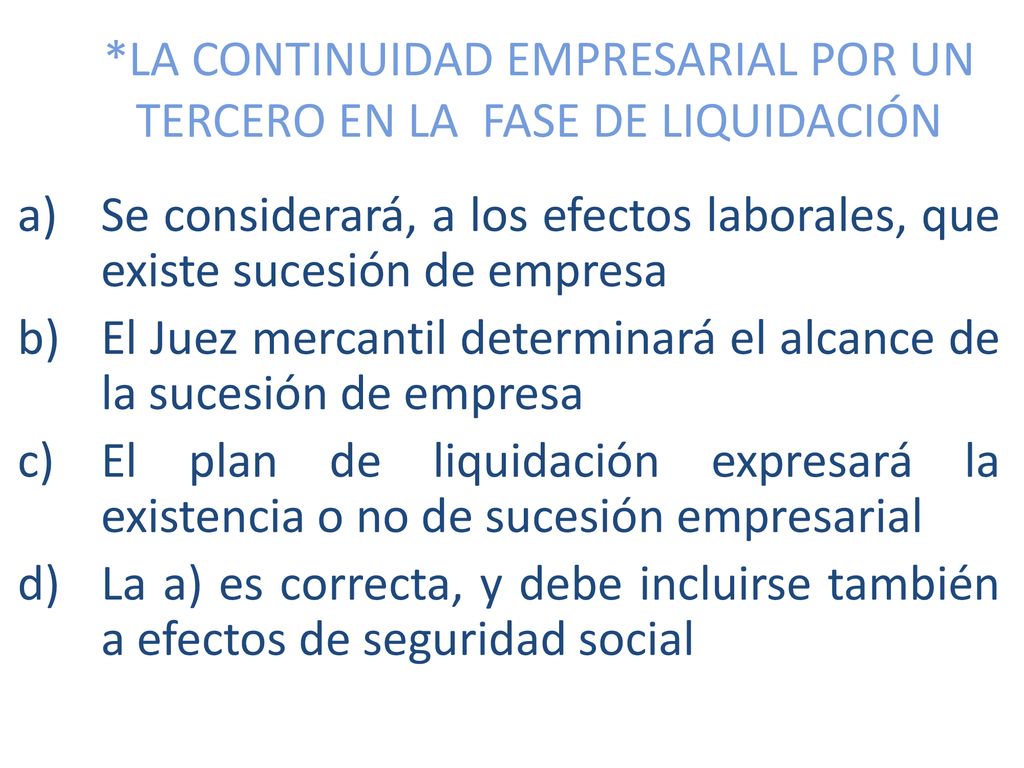 *LA CONTINUIDAD EMPRESARIAL POR UN TERCERO EN LA FASE DE LIQUIDACIÓN