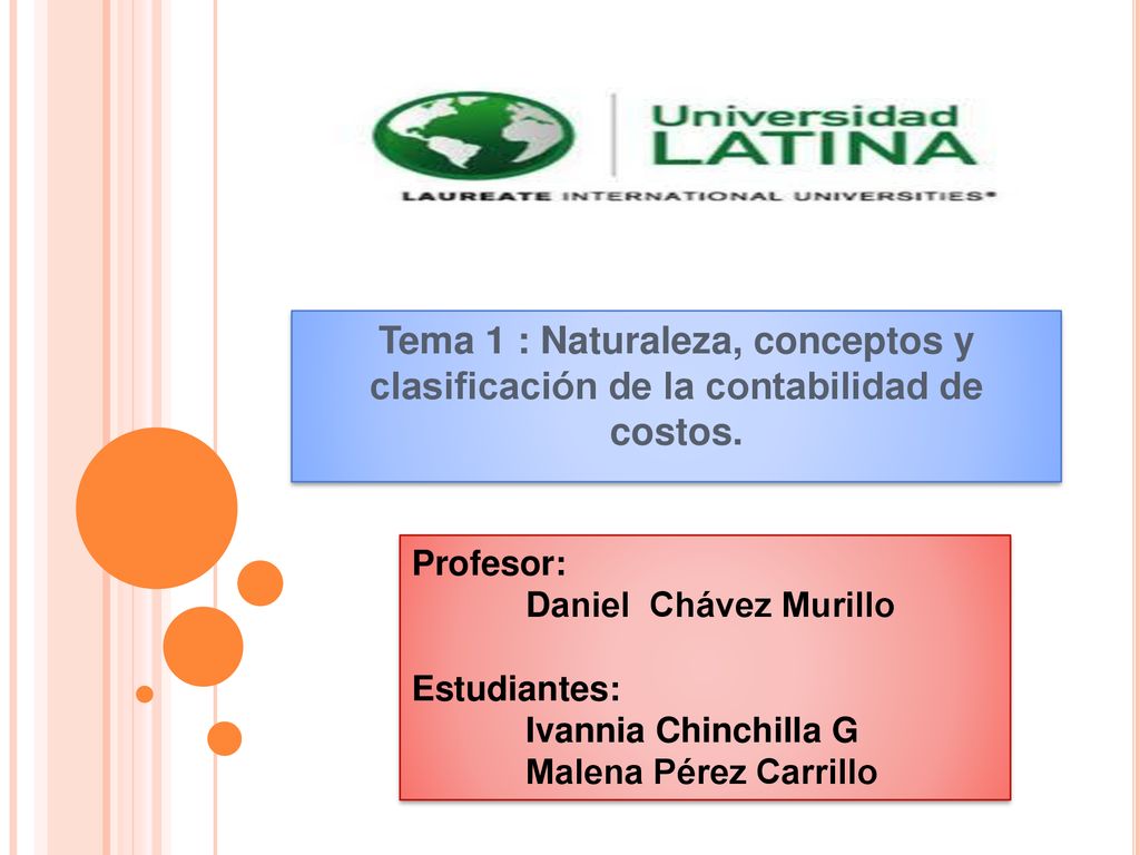 Tema 1 : Naturaleza, conceptos y clasificación de la contabilidad de costos.