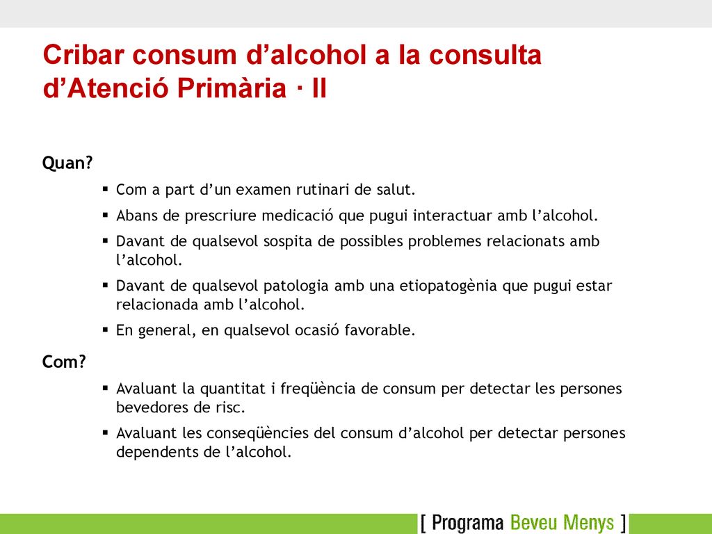 Cribar consum d’alcohol a la consulta d’Atenció Primària · II