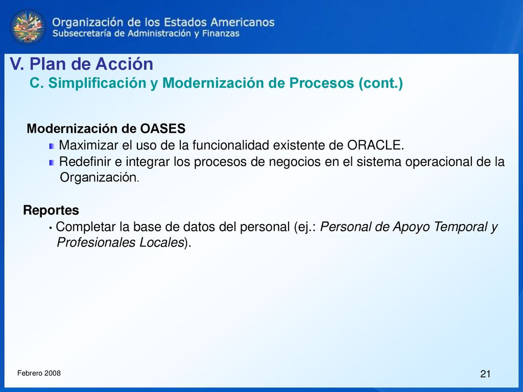 V. Plan de Acción C. Simplificación y Modernización de Procesos (cont.) Modernización de OASES.