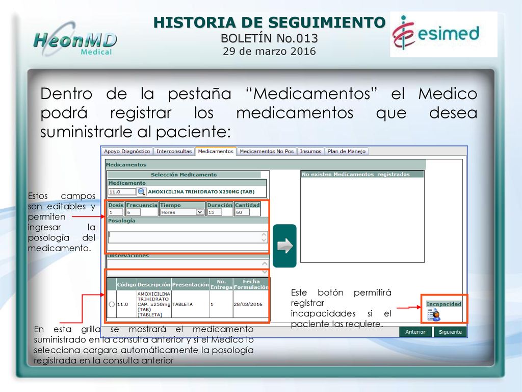 Dentro de la pestaña Medicamentos el Medico podrá registrar los medicamentos que desea suministrarle al paciente: