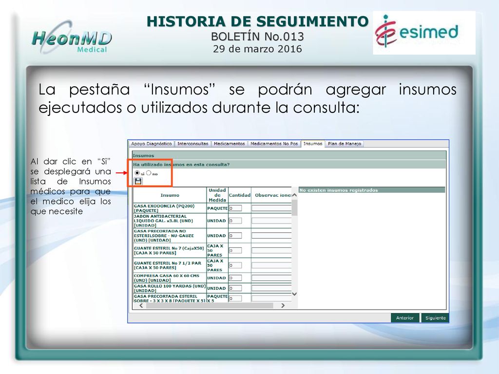 La pestaña Insumos se podrán agregar insumos ejecutados o utilizados durante la consulta: