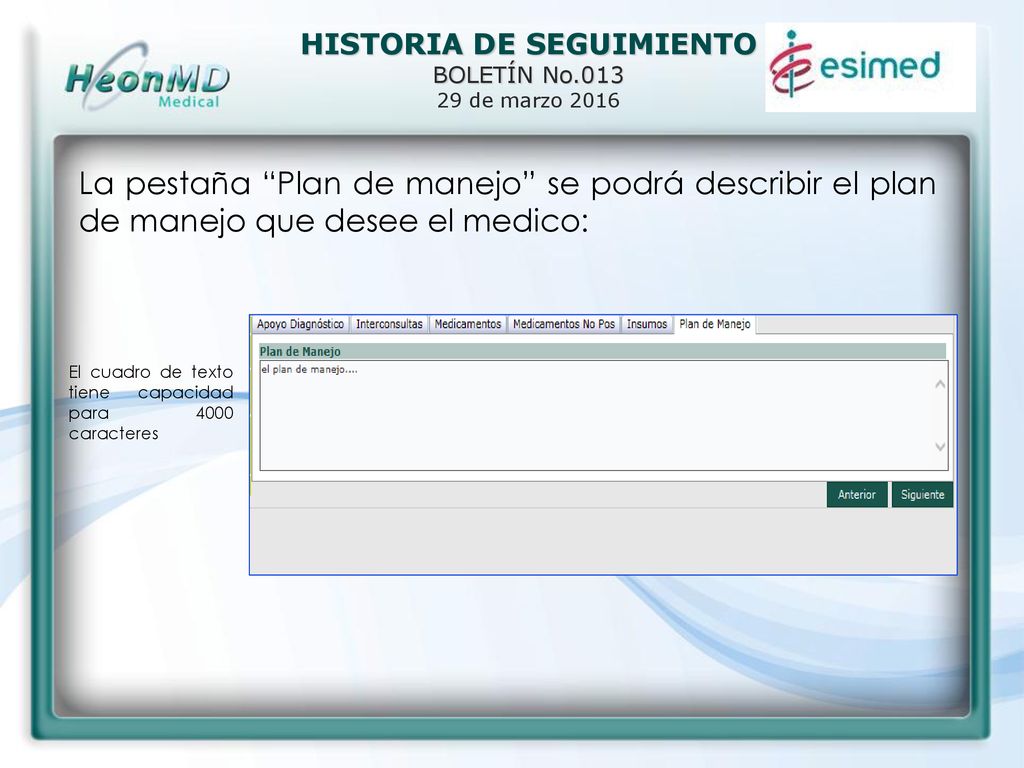 La pestaña Plan de manejo se podrá describir el plan de manejo que desee el medico: