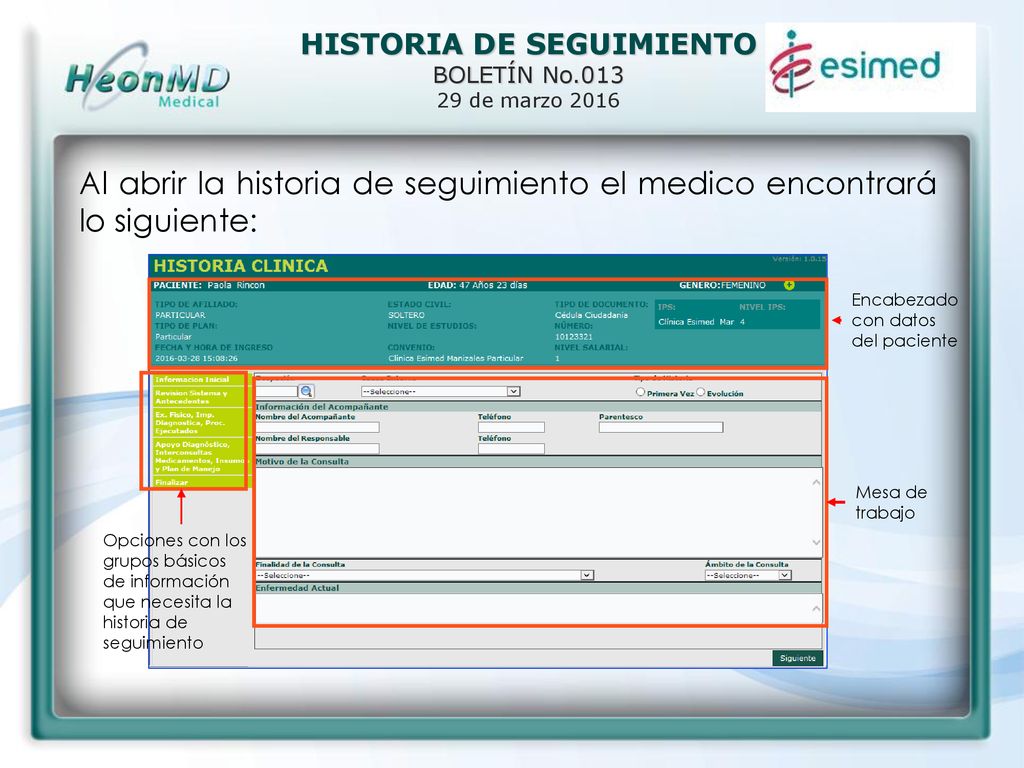 Al abrir la historia de seguimiento el medico encontrará lo siguiente: