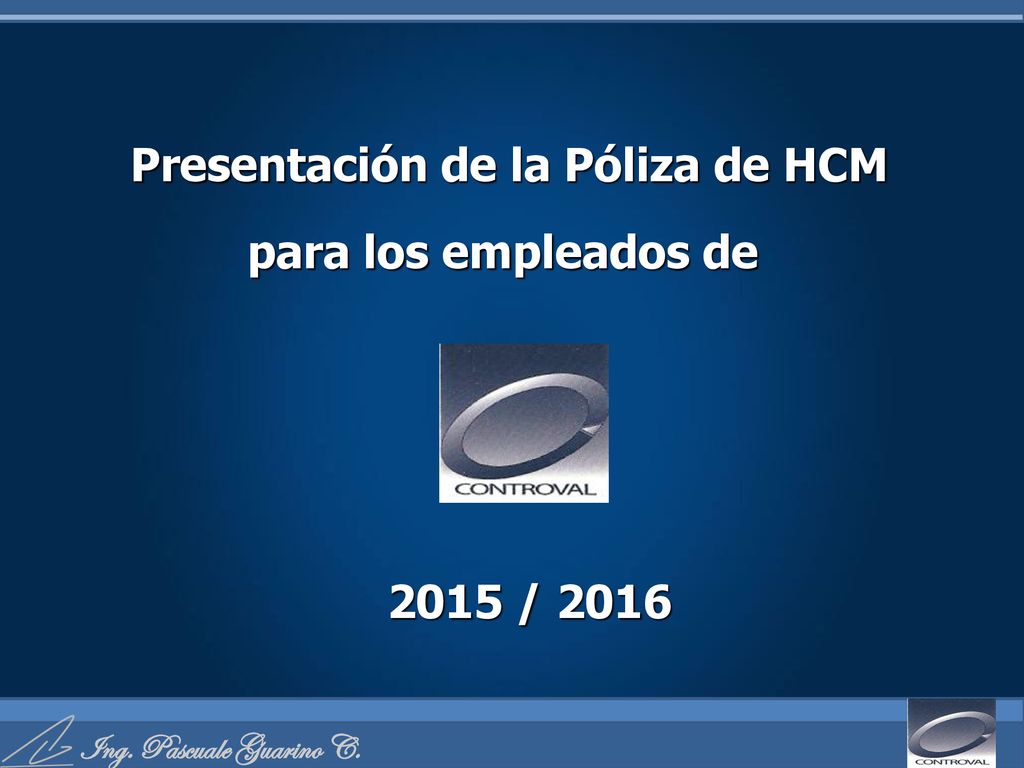 Presentación de la Póliza de HCM para los empleados de