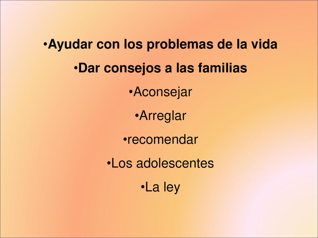 Ayudar con los problemas de la vida Dar consejos a las familias