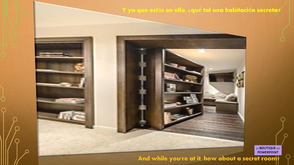 Y ya que estás en ello, ¿qué tal una habitación secreta