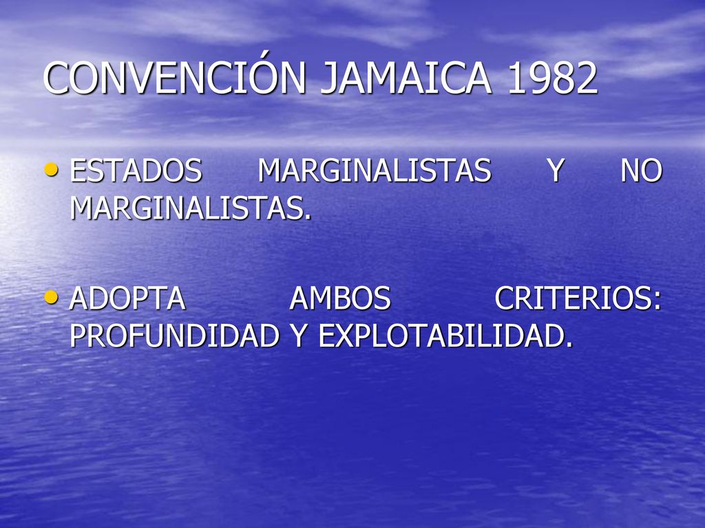 CONVENCIÓN JAMAICA 1982 ESTADOS MARGINALISTAS Y NO MARGINALISTAS.