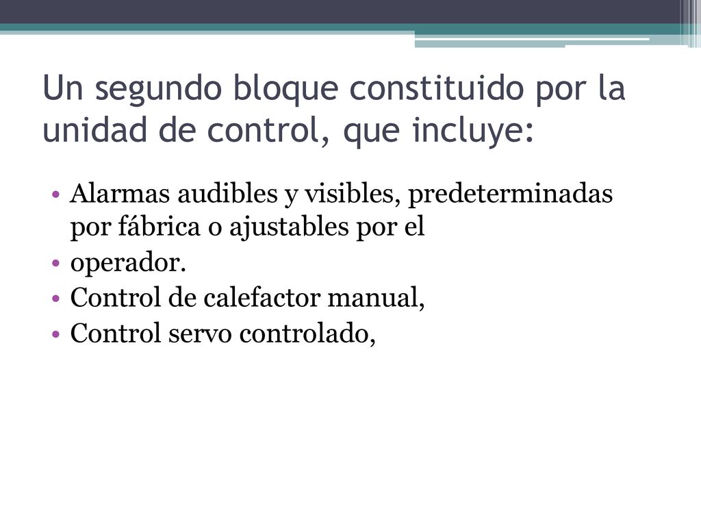Un segundo bloque constituido por la unidad de control, que incluye: