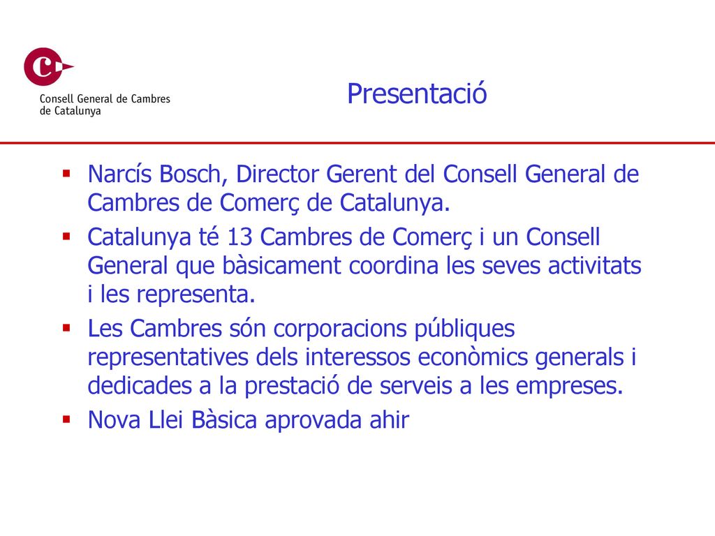 Presentació Narcís Bosch, Director Gerent del Consell General de Cambres de Comerç de Catalunya.