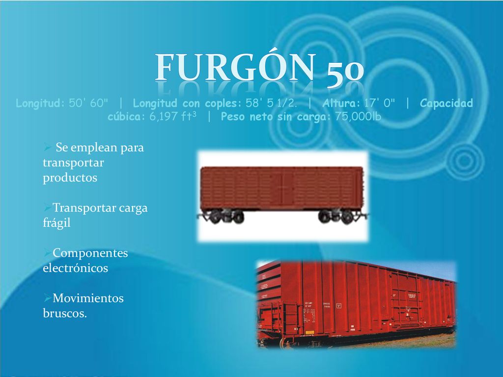 Furgón 50 Se emplean para transportar productos