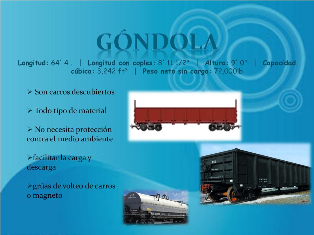 GÓNDOLA Son carros descubiertos Todo tipo de material