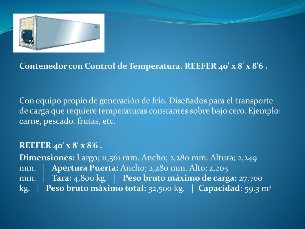 Contenedor con Control de Temperatura. REEFER 40 x 8 x 8 6 .