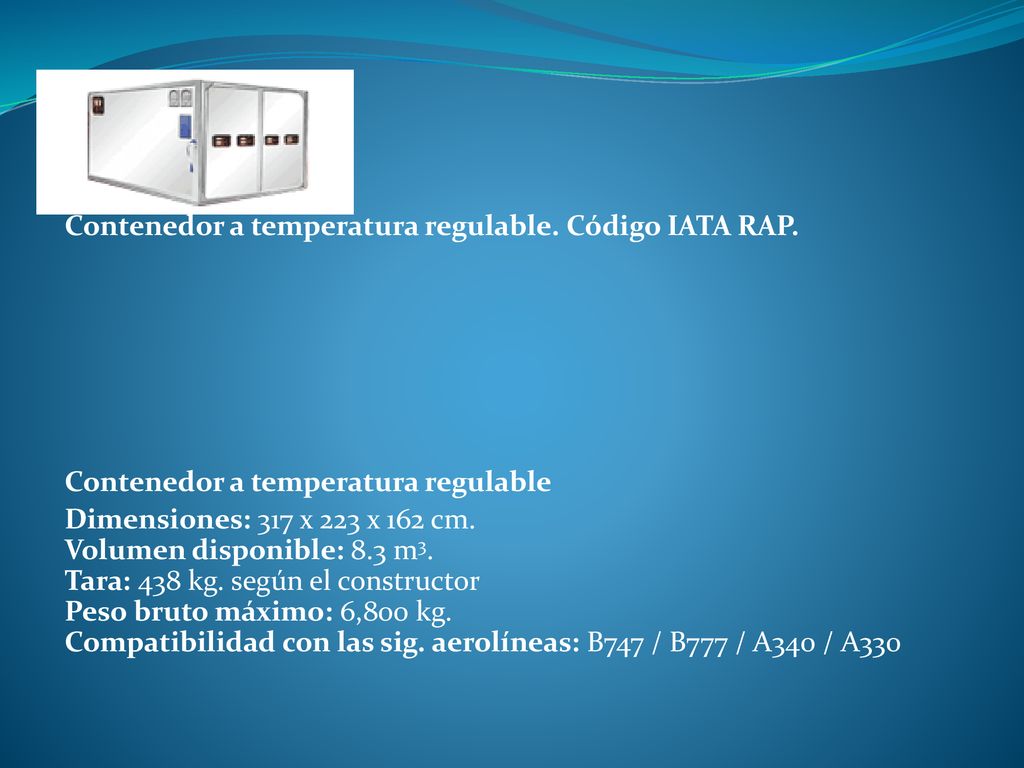 Contenedor a temperatura regulable. Código IATA RAP.