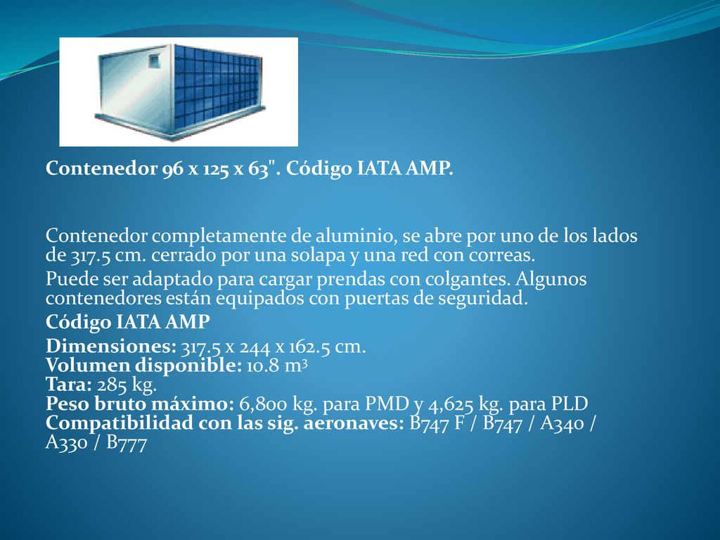Contenedor 96 x 125 x 63 . Código IATA AMP.