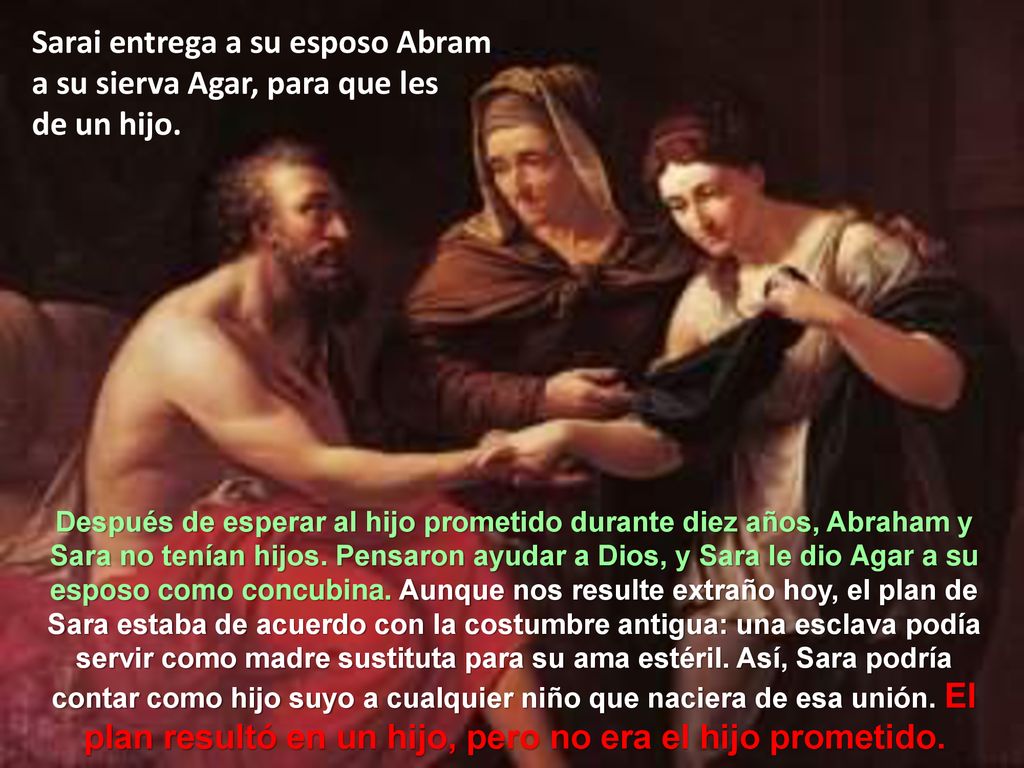 Sarai entrega a su esposo Abram a su sierva Agar, para que les