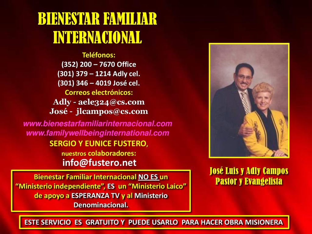Correos electrónicos: SERGIO Y EUNICE FUSTERO, nuestros colaboradores:
