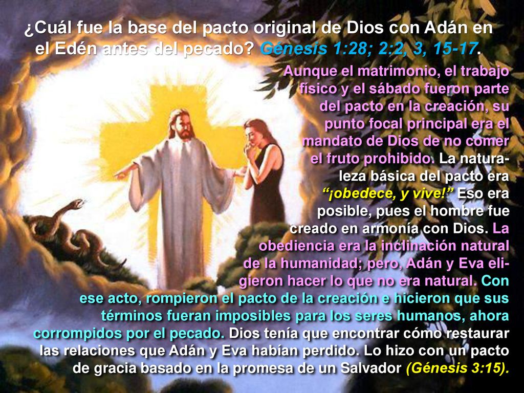 ¿Cuál fue la base del pacto original de Dios con Adán en el Edén antes del pecado Génesis 1:28; 2:2, 3,