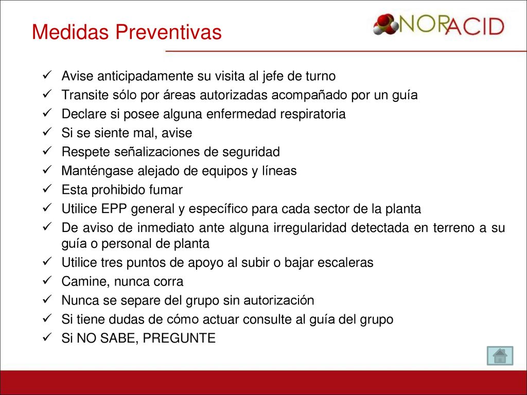 Medidas Preventivas Avise anticipadamente su visita al jefe de turno