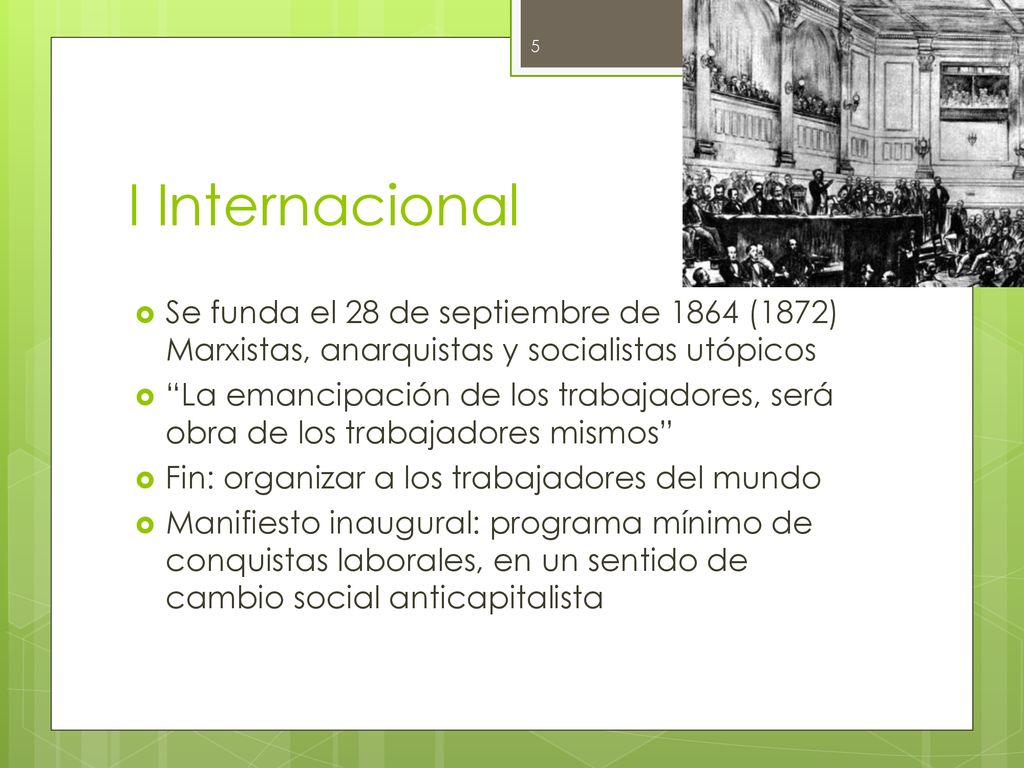 September 21, 2018 I Internacional. Se funda el 28 de septiembre de 1864 (1872) Marxistas, anarquistas y socialistas utópicos.