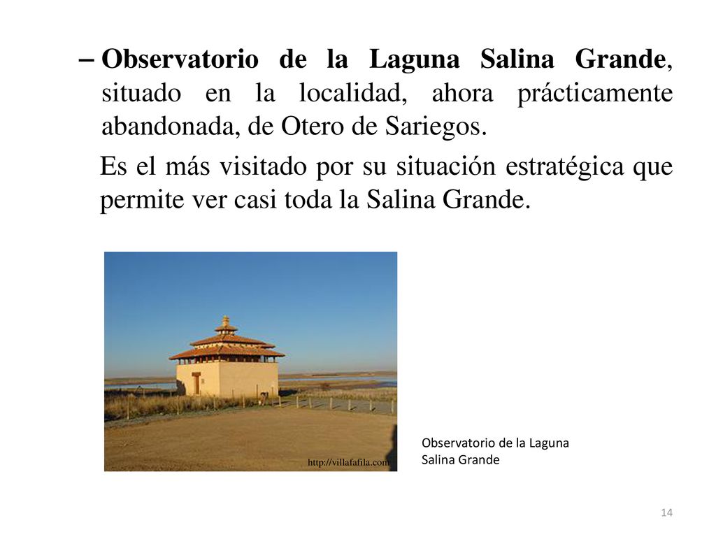 Observatorio de la Laguna Salina Grande, situado en la localidad, ahora prácticamente abandonada, de Otero de Sariegos.