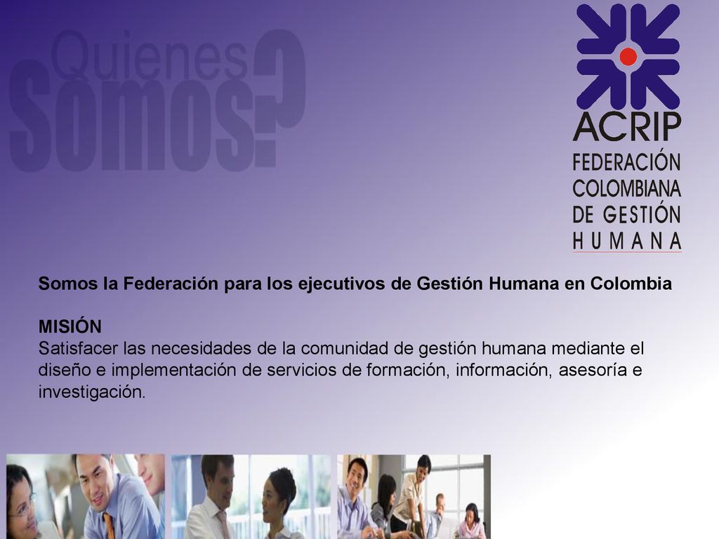 Somos la Federación para los ejecutivos de Gestión Humana en Colombia