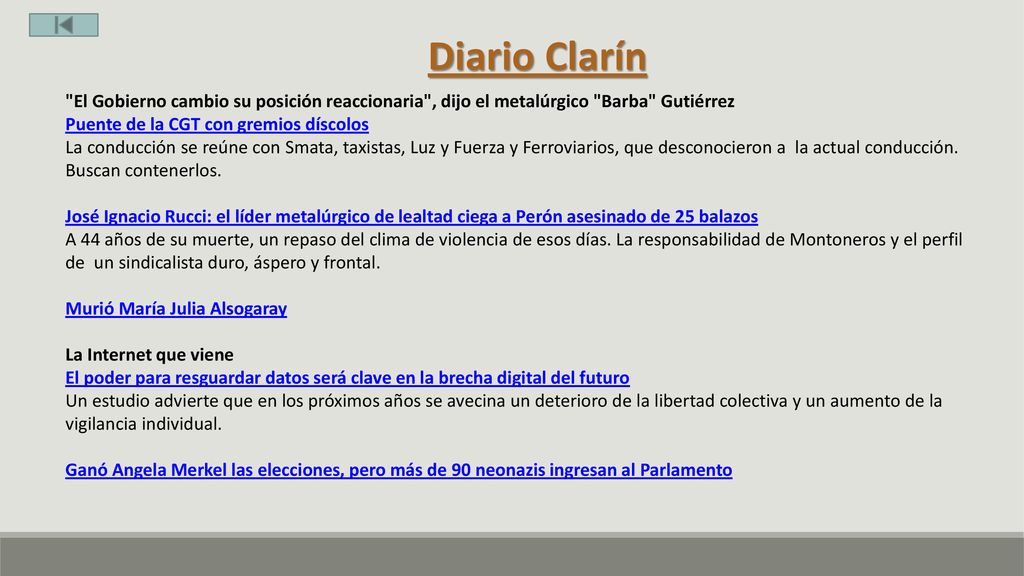 Diario Clarín El Gobierno cambio su posición reaccionaria , dijo el metalúrgico Barba Gutiérrez.