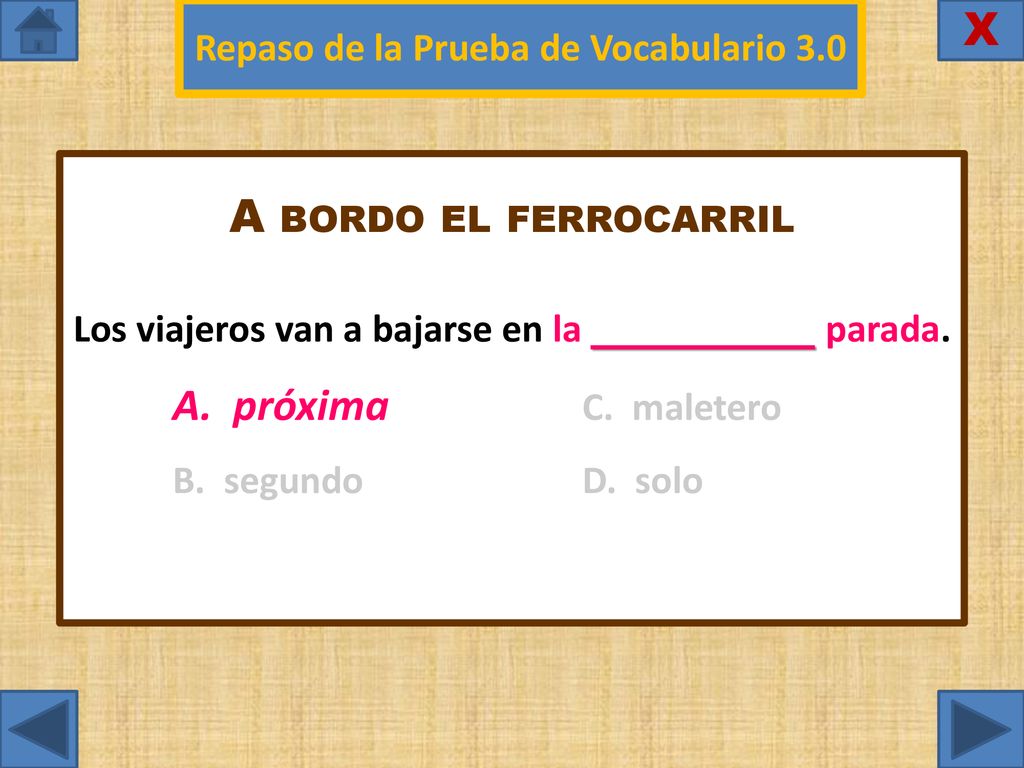 X A bordo el ferrocarril Repaso de la Prueba de Vocabulario 3.0