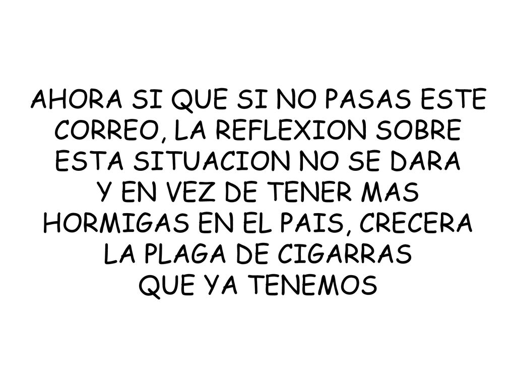 AHORA SI QUE SI NO PASAS ESTE CORREO, LA REFLEXION SOBRE