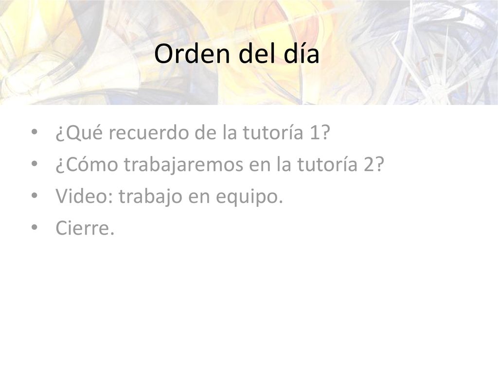 Orden del día ¿Qué recuerdo de la tutoría 1