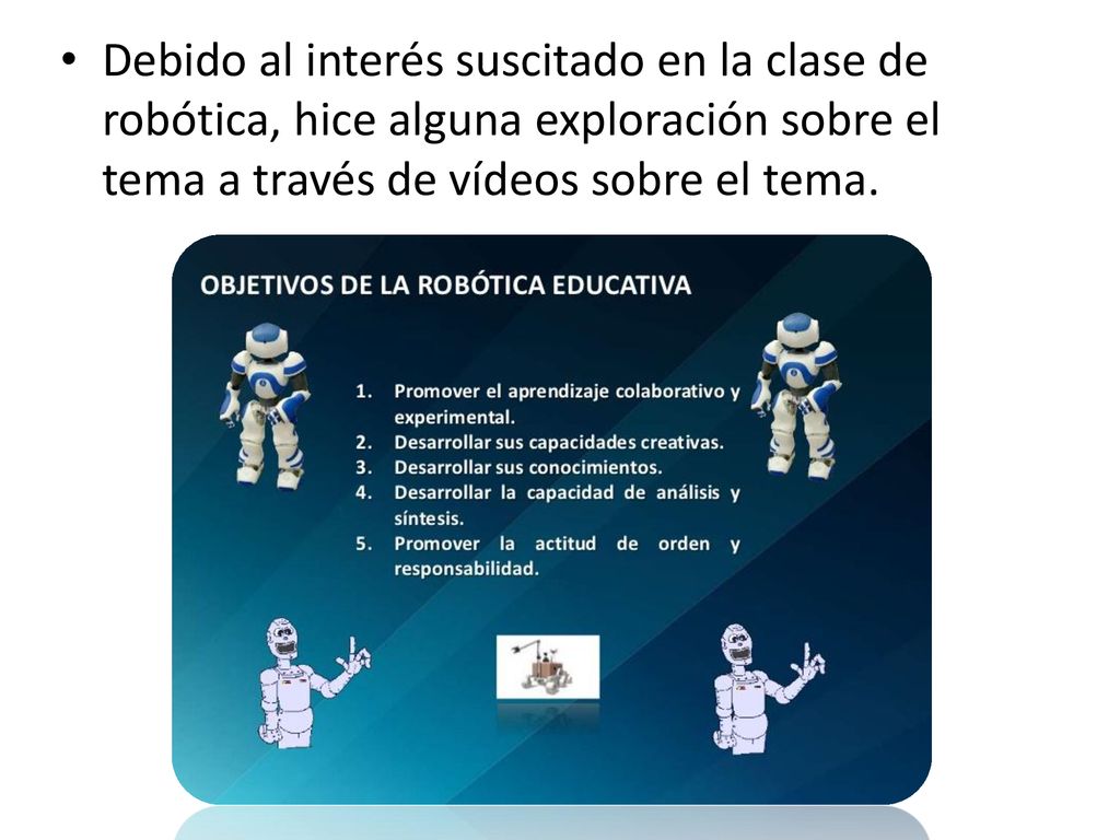 Debido al interés suscitado en la clase de robótica, hice alguna exploración sobre el tema a través de vídeos sobre el tema.