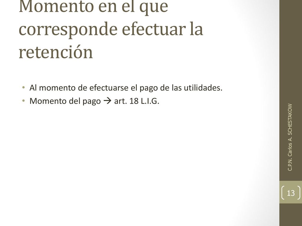 Momento en el que corresponde efectuar la retención