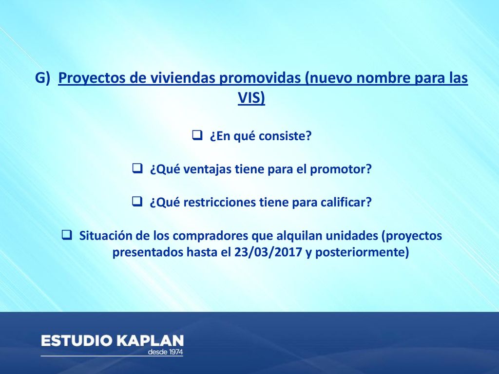 G) Proyectos de viviendas promovidas (nuevo nombre para las VIS)