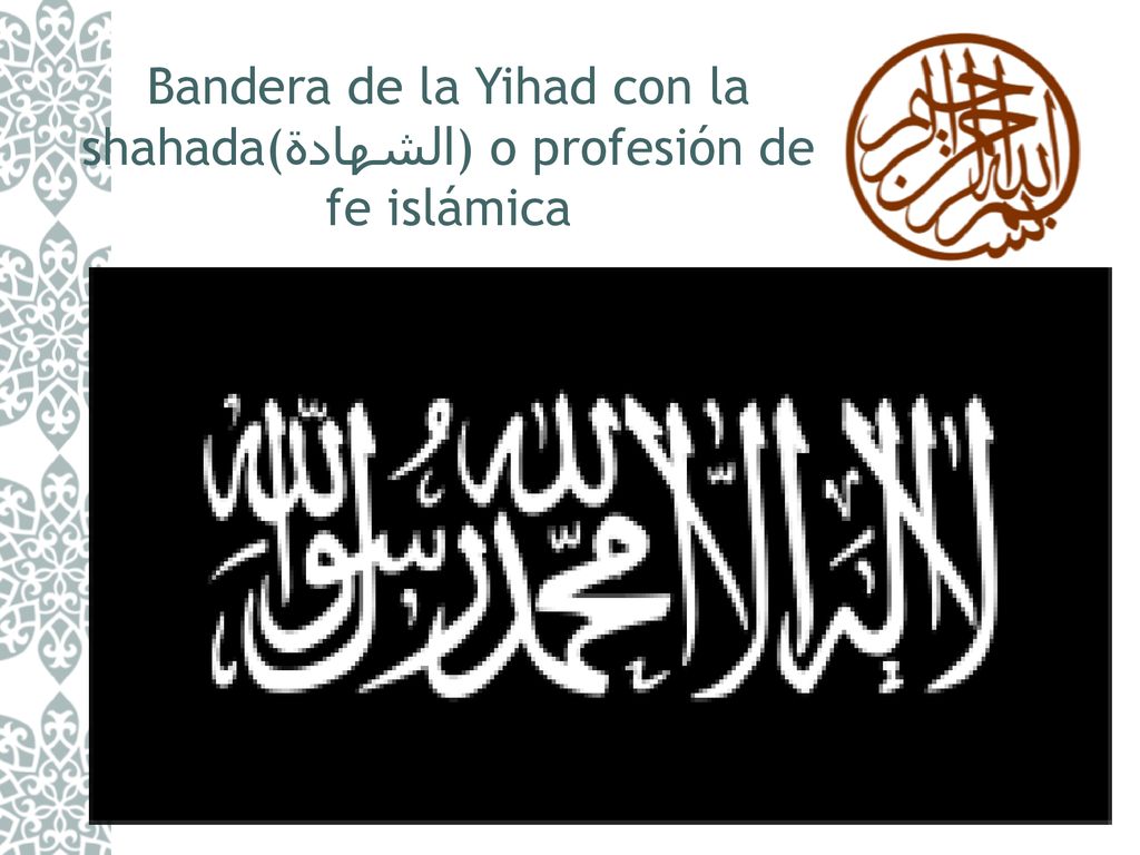 Bandera de la Yihad con la shahada(الشهادة) o profesión de fe islámica