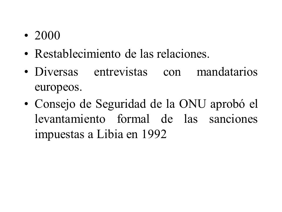 2000 Restablecimiento de las relaciones. Diversas entrevistas con mandatarios europeos.