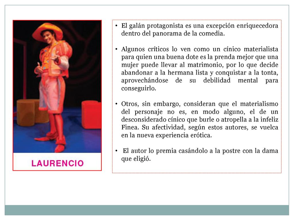 El galán protagonista es una excepción enriquecedora dentro del panorama de la comedia.