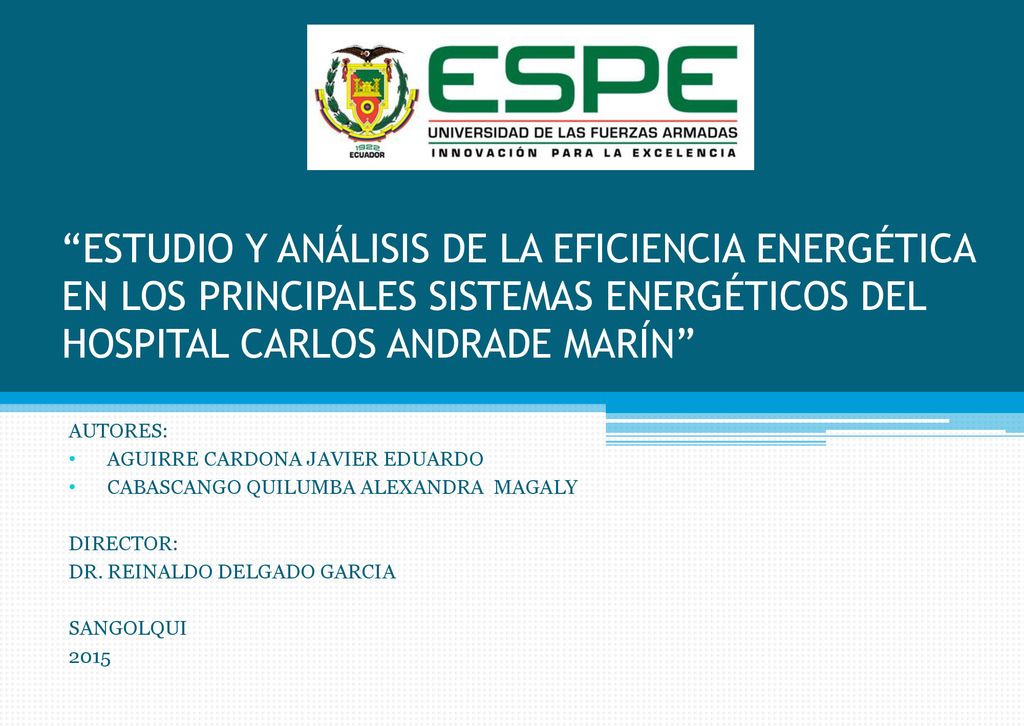 ESTUDIO Y ANÁLISIS DE LA EFICIENCIA ENERGÉTICA EN LOS PRINCIPALES SISTEMAS ENERGÉTICOS DEL HOSPITAL CARLOS ANDRADE MARÍN