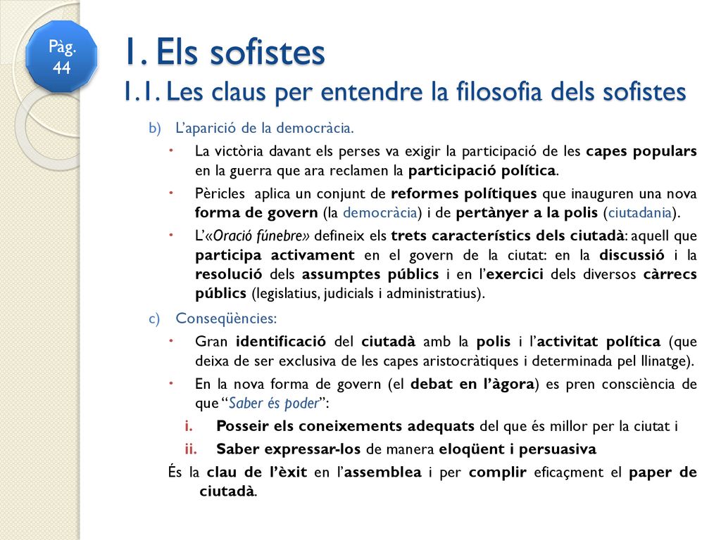 1. Els sofistes 1.1. Les claus per entendre la filosofia dels sofistes