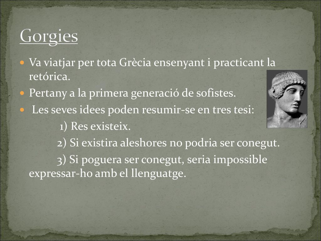 Gorgies Va viatjar per tota Grècia ensenyant i practicant la retórica.