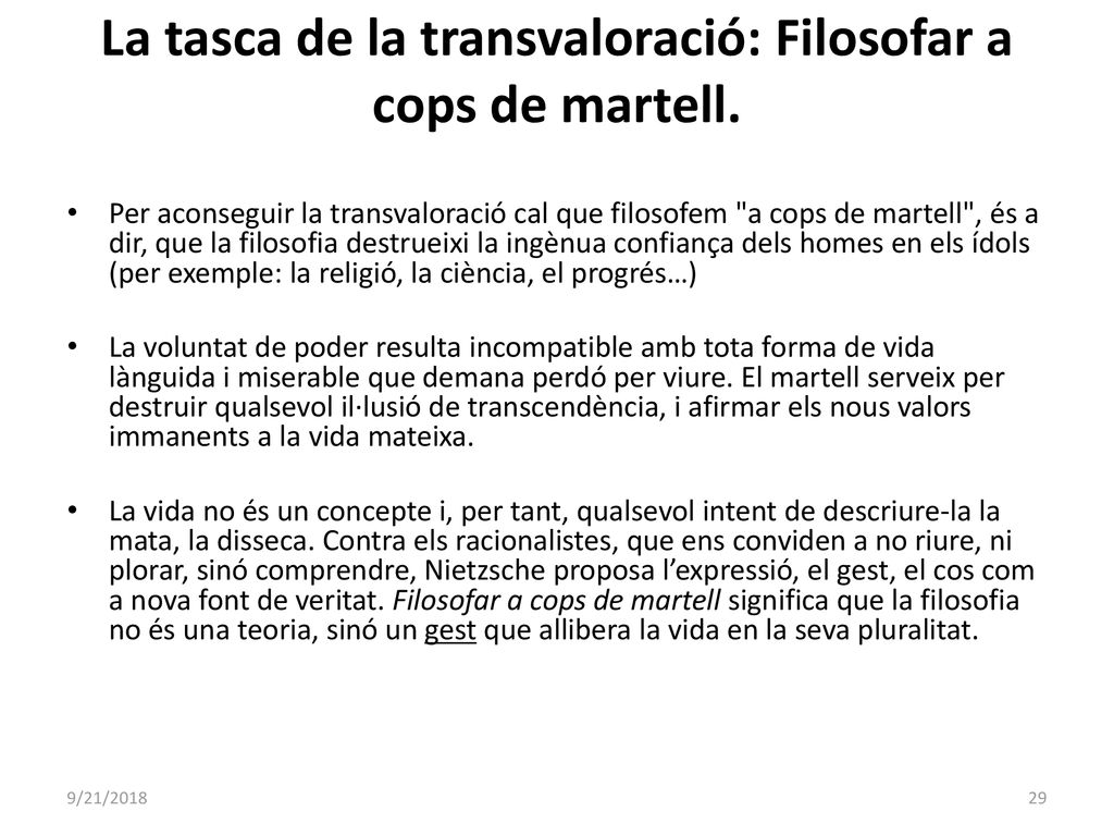 La tasca de la transvaloració: Filosofar a cops de martell.