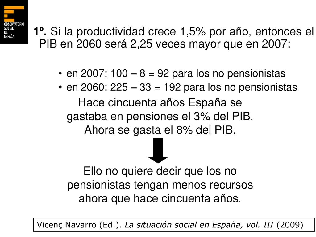 1º. Si la productividad crece 1,5% por año, entonces el PIB en 2060 será 2,25 veces mayor que en 2007: