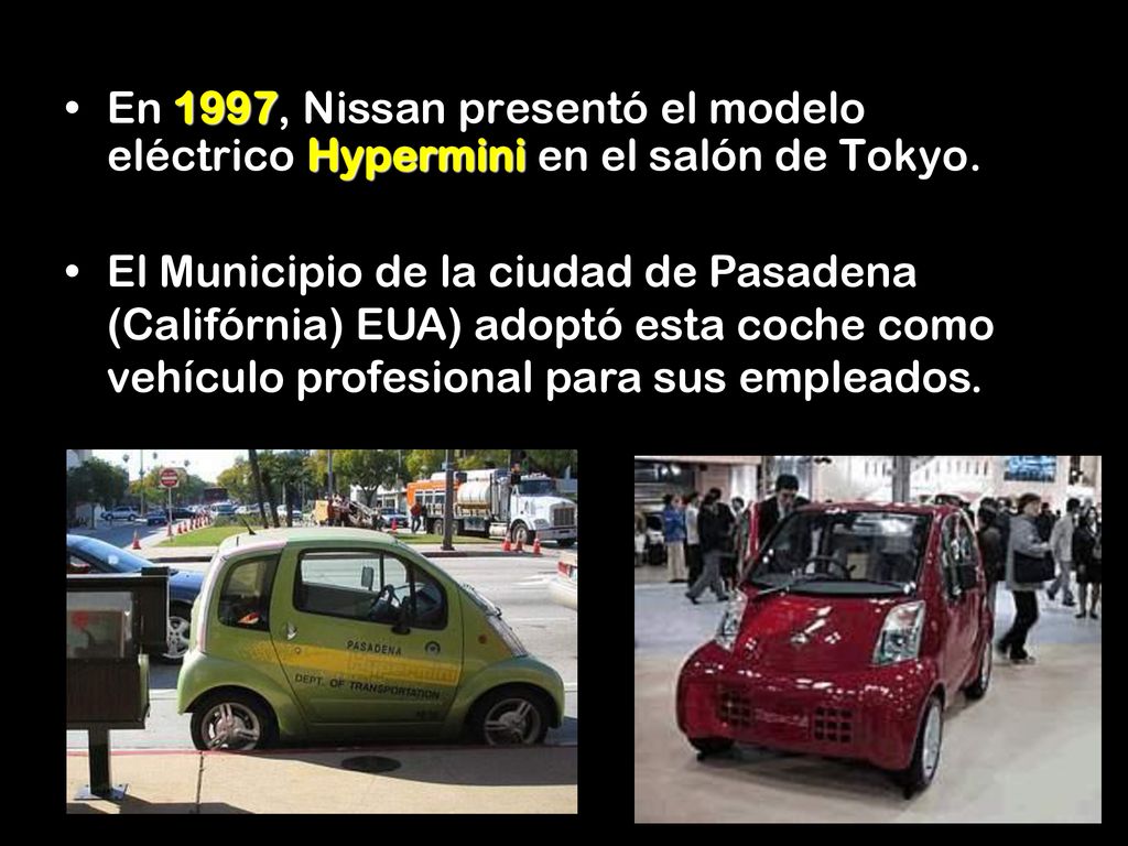 En 1997, Nissan presentó el modelo eléctrico Hypermini en el salón de Tokyo.