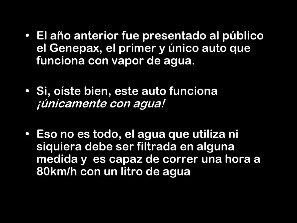 El año anterior fue presentado al público el Genepax, el primer y único auto que funciona con vapor de agua.