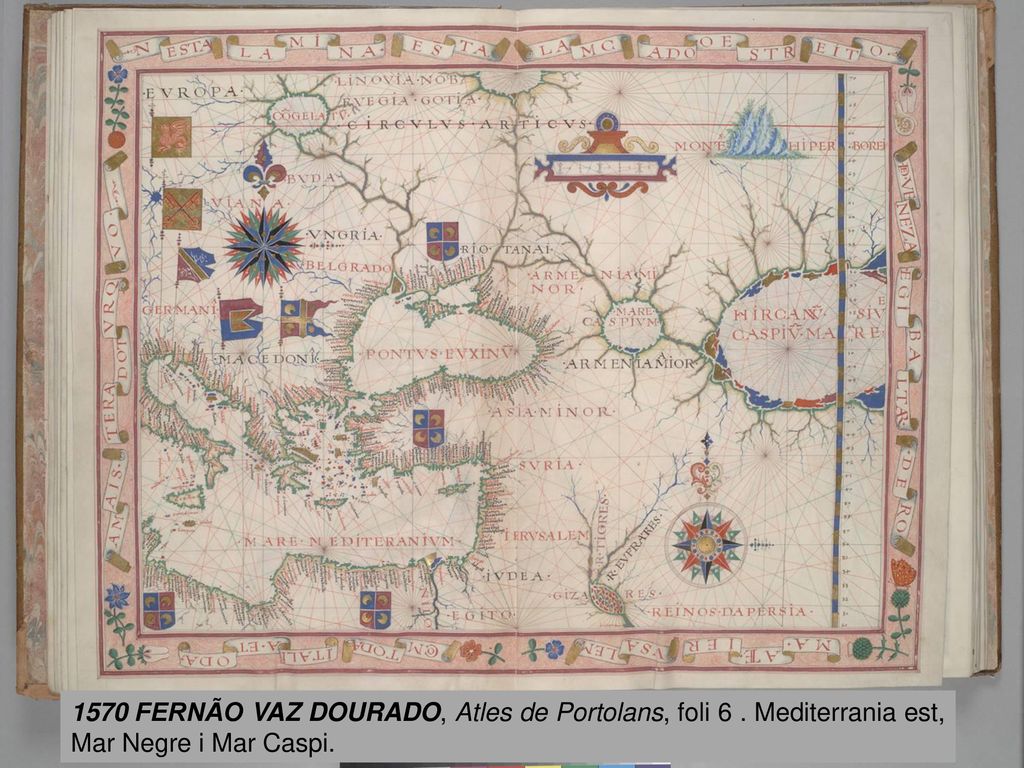 1570 FERNÃO VAZ DOURADO, Atles de Portolans, foli 6