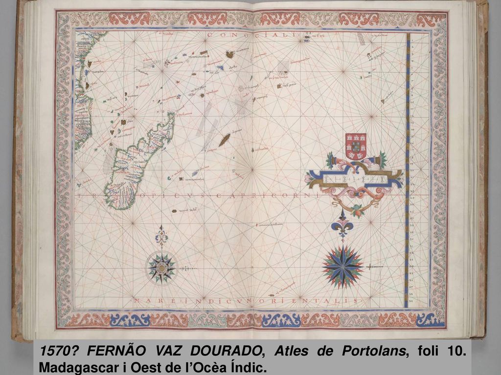 1570. FERNÃO VAZ DOURADO, Atles de Portolans, foli 10